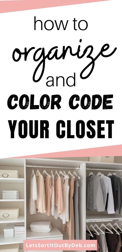 Learn how to organize and color code your bedroom closet step by step for an organized closet now! #closetorganizing #closetdecluttering #homecleaning Color Coding Closet, Closet Color Organization, Color Organization Closet, Color Coded Closet, Color Organization, Color Coordinated Closet, Organizing Your Closet, Master Closet Organization, I Have Nothing To Wear