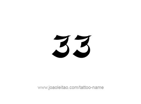 Tattoo Design Number Thirty Three 33 Tattoo Number Fonts, 33 Tattoo Number, 33 Tattoo, Tattoo 2022, Tattoos With Names, Number Tattoo, Number Tattoos, Graffiti Logo, 3 Tattoo