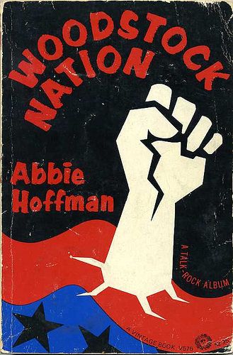 Abbie Hoffman Abbie Hoffman, 1969 Woodstock, Mundo Hippie, Woodstock Music, Woodstock 1969, Woodstock Festival, Books Cover, Hippie Movement, Age Of Aquarius