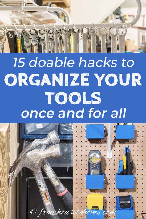 GREAT tool storage ideas for your garage! So many clever and cheap ways to store tools that will get your workbench clutter-free #fromhousetohome #toolstorage #organizedhome #organizinghacks Tool Storage Ideas, Organize Tools, Garage Clutter, Pegboard Storage, Power Tool Storage, Garage Tool Organization, Cheap Tools, Shed Organization, Garage Tool Storage