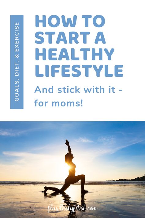 How To Start A Healthy Lifestyle Tips, Exercise For Busy Moms, How To Start A Diet And Stick To It, Healthy Mom Lifestyle, Start A Healthy Lifestyle, How To Start Exercising, Invest In Your Health, Exercise Plans, Start A Diet