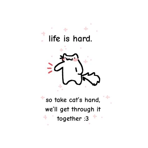 Silly Motivational Quotes, You Can Do It Cute, You’re Doing Great, Cute Cat Motivation Pics, Cute Motivational Doodles, Cute Reminders, Cute Positivity, Wholesome Cat Message, Cutesy Quotes