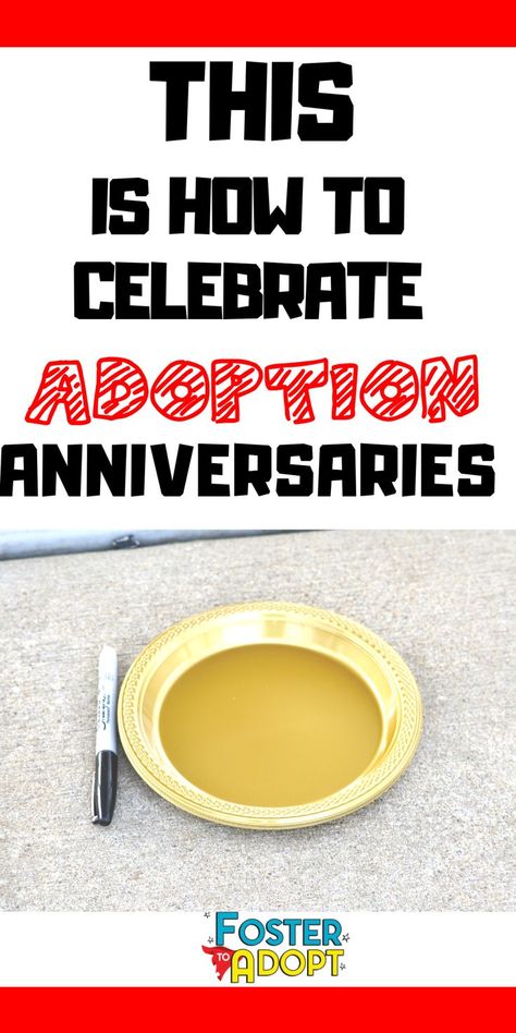 Celebrating an Adoption Anniversary, Gotcha Day, Forever Adoption Day, or adoption day? We have several ideas that will help make your day extra special. #adoption #fostercare #fostertoadopt #adopting Gotcha Day Gifts, Adoption Day Photos Court, Adoption Day Ideas, Gotcha Day Party, Anniversary Celebration Ideas, Foster Parent Gifts, Adoption Anniversary, Step Parent Adoption, Adoption Tips