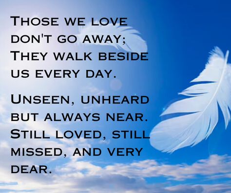 Those We Love Never Truly Leave Us, Departed Loved Ones Quotes, Quotes For Departed Loved Ones, Remembrance Quotes, Rest In Heaven, Prayer Images, Heaven Quotes, All Souls Day, Over Love