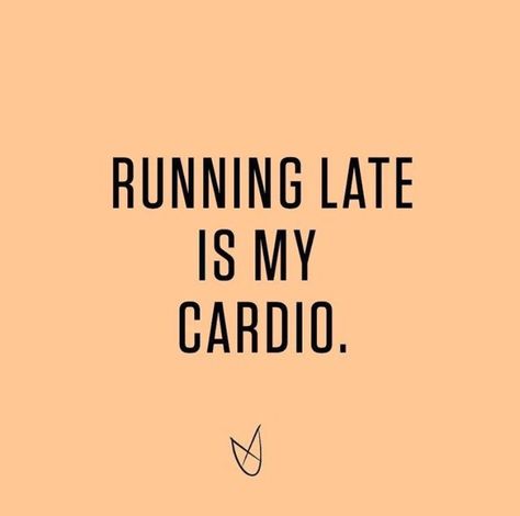 Cardio Quote, Cardio Quotes, Late Quotes, Too Late Quotes, Manifestation Miracle, Funny Quotes Sarcasm, Running Late, Best Diets, Body And Soul