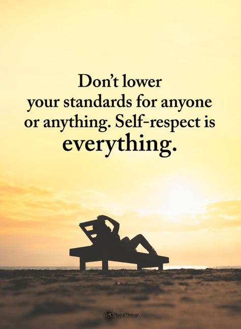 Self Respect Quotes Don't lower your standards for anyone or anything. Self-respect is everything. High Standards Quotes, Respect Yourself Quotes, Standards Quotes, Priorities Quotes, Self Respect Quotes, Value Quotes, Respect Quotes, Respect Women Quotes, Outdoor Quotes