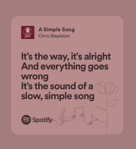 A Simple Song Chris Stapleton, Chris Stapleton Quotes, Chris Stapleton Lyrics, Meaningful Poems, Country Song Quotes, Country Lyrics, Yearbook Quotes, Country Song, Chris Stapleton