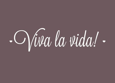 Viva la vida! #quote Viva La Vida Tattoo, Coldplay Tattoo, Frida Tattoo, Quotes In Spanish, Spain House, Viva La Vida, Creative Typography, Spanish Quotes, English Quotes