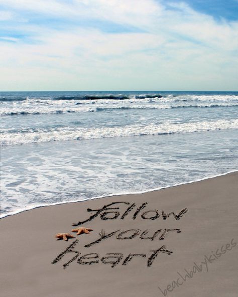 Follow Your Heart Sand Writing Writing In The Sand, Sand Writing, Summer Dreaming, Photography Genres, Mission Beach, Beach Stuff, I Love The Beach, Beach Love, Beach Quotes