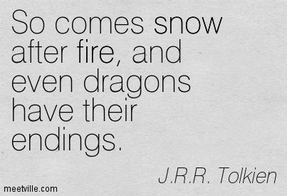 Rings Of Power Quotes, Lotr Journal, Tolkien Dragon, Lord Of The Rings Dragon, Dragon Quote, Snow Quotes, Dragon Quotes, Tolkien Quotes, Power Quotes