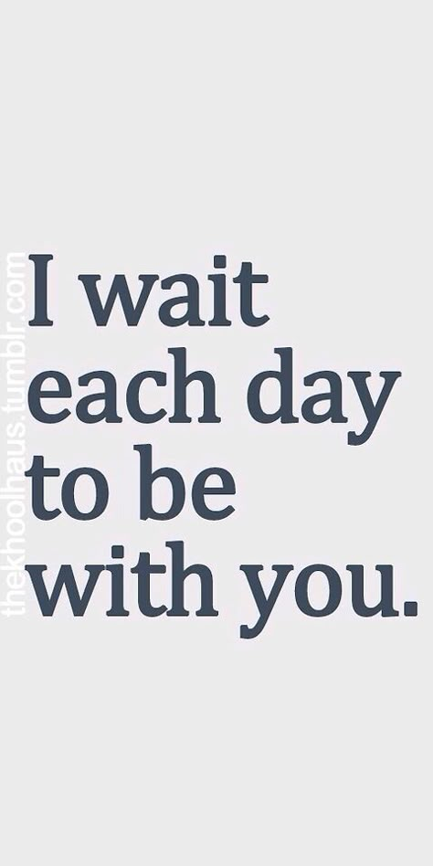 Cant Wait To See You My Love, Can’t Wait To Be With You Quotes, Waiting For Your Text, I Can’t Wait To See You, Do You Love Me, Can’t Wait To Spend Time With You, I Can’t Wait To See You Quotes Love, Always Here For You Quotes, Waiting For You Quotes