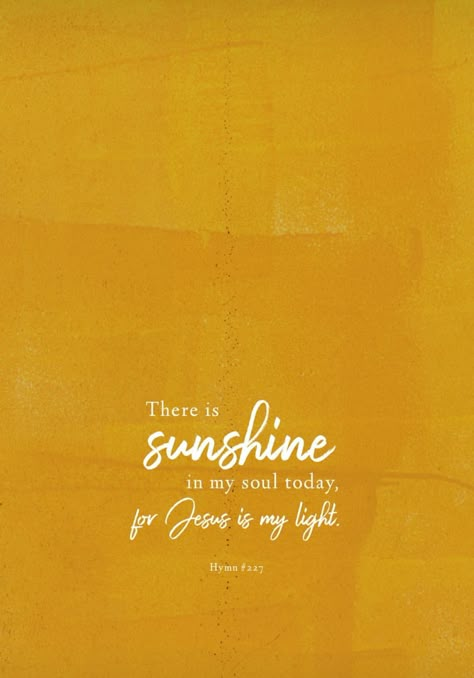 Yellow Scripture Wallpaper, Sunshine Scripture, Sunshine Bible Verse, Yellow Bible Verse Wallpaper, Yellow Bible Verse, Bible Quote Tattoos, Scripture Wallpaper, Sun Quotes, Jesus Paid It All