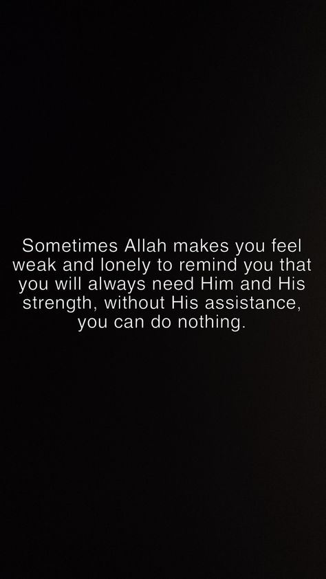 Islamic Quotes When You Feel Lost, Feeling Weak Quotes, Ya Allah Give Me Strength, Promises Quotes, Give Me Strength Quotes, Weakness Quotes, Islamic Quotes Friendship, Promise Quotes, Eid Images