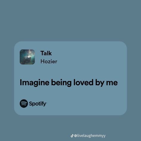 Hozier Lyrics Aesthetic Wallpaper, Imagine Being Loved, Talk Hozier, Morgan Core, Hozier Lyrics, Shakespeare Love, Being Loved, Hes Mine, Lyrics Aesthetic