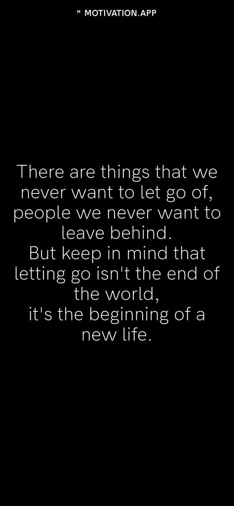 Leaving Things Behind Quotes, Things To Leave Behind In 2023, Leaving People Behind Quotes, Let Go Of People, Courting Quotes, Letting People Go, Motivation App, The End Of The World, Leave Behind