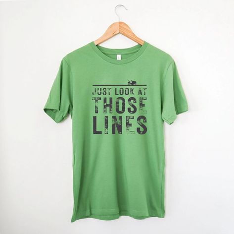 Distressed, minimal text that reads 'Just Look at those Lines" with an image of a lawnmower above. Step Dad Gifts, Funny Dad Shirts, Gardening Shirts, Yard Work, Fathers Day Shirts, Work Shirt, Dad Humor, Work Shirts, Lawn Care