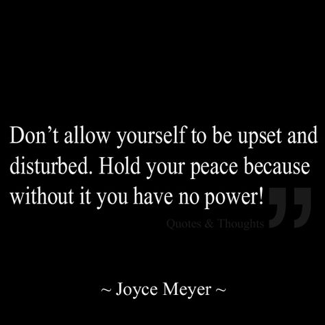 Don't allow yourself to be upset and disturbed. Hold your peace because without it you have no power! If It Doesnt Bring You Peace Quotes, Stealing My Peace Quotes, Anything That Costs You Your Peace, If It Costs You Your Peace Quotes, Meditation Signs, Disturbing Your Peace Quotes, Hold Your Peace, Spiritual Evolution, Wise Men Say