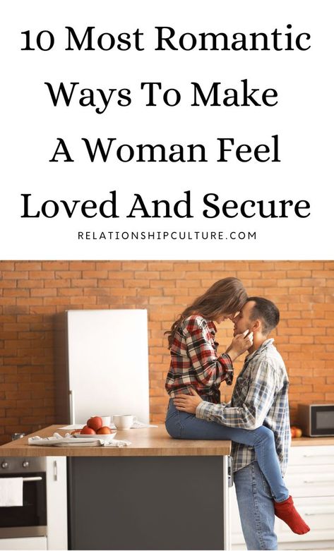 How To Make Your Wife Feel Special, Ways To Make Her Feel Special, Thoughtful Things To Do For Girlfriend, Special Things To Do For Your Girlfriend, How To Make Your Wife Feel Wanted, How To Love Your Girlfriend, Make Her Feel Secure Quotes, How To Reassure Your Girlfriend, How To Show Love To Your Girlfriend