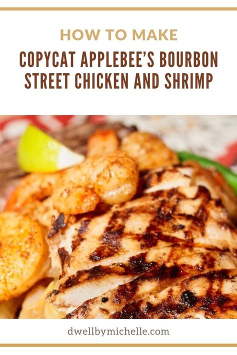 Copycat Applebee's Bourbon Street Chicken and Shrimp Recipe - DWELL by michelle Chicken Shrimp Recipes Dinners, Baked Chicken And Shrimp Recipes, Chicken With Shrimp Recipes, Chicken Stuffed With Shrimp, Healthy Chicken And Shrimp Recipes, Easy Chicken And Shrimp Recipes, Appleby's Copycat Recipes, Chicken Breast And Shrimp Recipes, Chicken And Shrimp Dinner Ideas