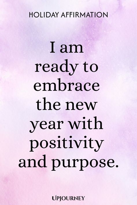 Holiday Affirmation: I am ready to embrace the new year with positivity and purpose. New Year Affirmations Inspiration, Positive Holiday Quotes Inspiration, New Year Positive Quotes Inspiration, Positive Gratitude Quotes, Stay Positive Quotes Inspiration, Holiday Affirmations, Staying Positive Quotes, Christmas Gratitude, New Year Affirmations