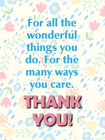 Quotes For Caring Friends, Just Wanted To Say Thank You, Thanks For Your Hospitality Quotes, Thank You For Kindness, Thank You For All That You Do, Thank You For All Your Help, Thanks For All You Do, Thank You For Caring About Me, Thank You For Your Help Quotes