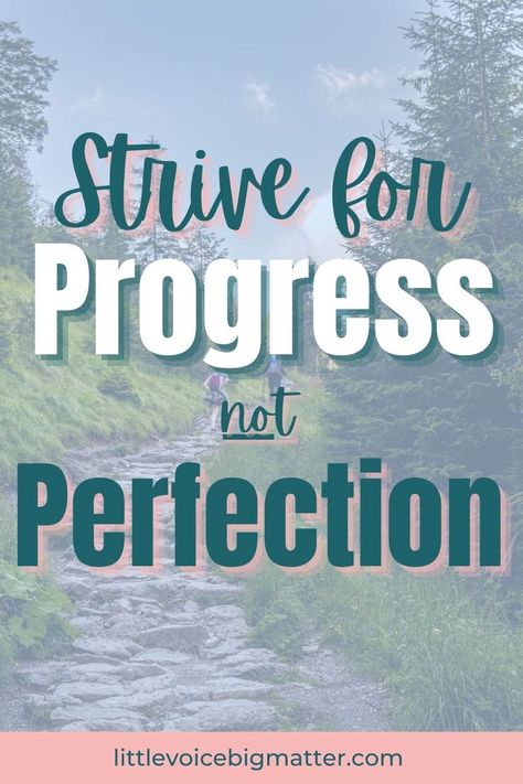 Strive for Progress Not Perfection Strive For Progress Not Perfection, Personal Goal Setting, Stay The Course, Feeling Groovy, Progress Not Perfection, Perfectionism, Tried And True, Limiting Beliefs, Future Life