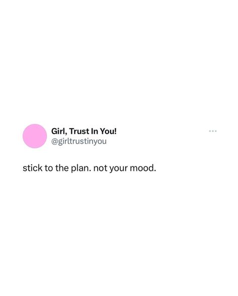 Stick to the plan. Not your mood. . . . . . . . FOLLOW @cashflowwithjenn_ IF YOURE ABOUT BEING SUCCESSFUL. ✨ Stick To Your Plan Not Your Mood, Stick To The Plan Not Your Mood, Follow The Plan Not The Mood, Follow Your Plan Not Your Mood, Stick To The Plan, Being Successful, Exam Motivation, Mood Wallpaper, The Plan