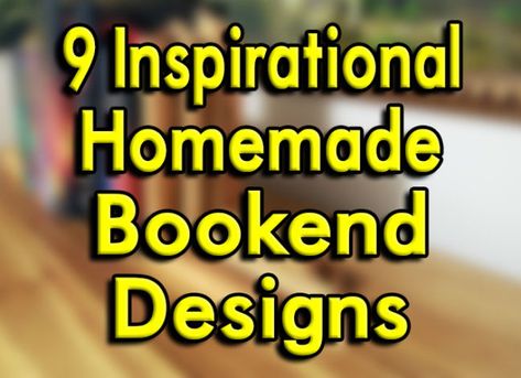 9 Inspirational Homemade Bookends, I Really Like How The Last One Turned Out! Homemade Bookends, Diy Bookends, Homemade Books, Wood Bookends, Book Ends, Diy Book, Top Secret, Book Making, Easy Projects