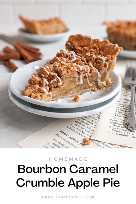 Bourbon Caramel Crumble Apple Pie Crumble Apple Pie, Apple Crumble Pie Recipe, Bourbon Apple Pie, Caramel Crumble, Caramel Apple Crumble, Bon Bons Recipe, Bourbon Caramel, Traditional Apple Pie, Apple Crumble Pie