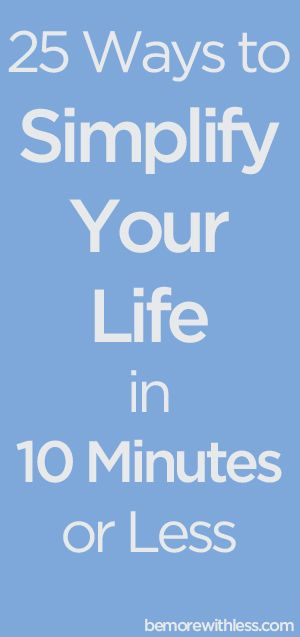 25waystosimplify Simplifying Life, Minimalist Lifestyle, Live Simply, Less Is More, Life Organization, Simple Life, Simple Living, Cleaning Organizing, Things To Know