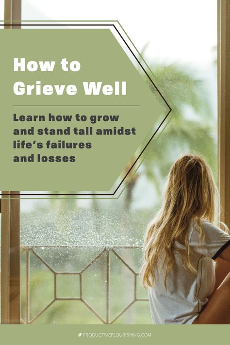 How To Let Go Of Grudges, How To Grieve, Ways To Grieve, Trying To Heal While Trying To Grieve, Those Who Think There Is A Time Limit To Grieve, Caring For Mums, 5 Stages Of Grieves, Rising Strong, Coping With Loss