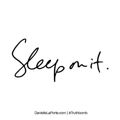 Sleep on it. Sleep Sayings, Sleepy Quotes, Sleep Memes, Sleep Quotes Funny, Sleep Meme, Funny Sleep, Danielle Laporte, Love Sleep, Sleep Quotes