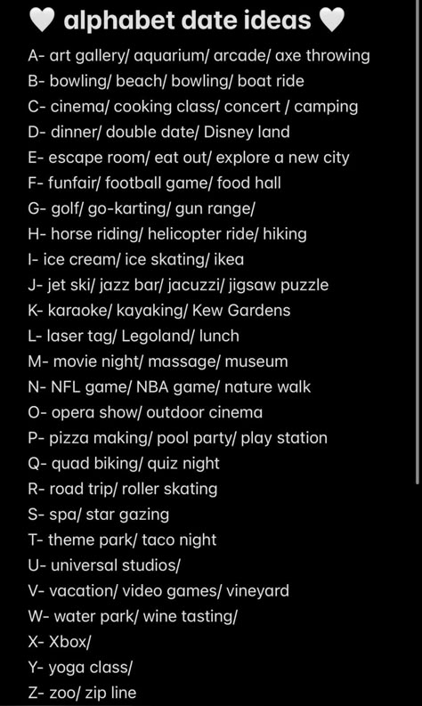 #LoveStory #RomanticEncounters #HeartfeltConnections #DateNightIdeas #SoulmateSearch #FlirtyFridays #CandlelitDinners #StarryEyedMoments #LoveQuotes #DreamyDates #WhisperedPromises #AmourAdventures Date Things To Do, Date Ideas Checklist, Date Ideas A-z, Date Ideas Anniversary, Date Places Ideas, Alphabet Date Ideas A-z, Alphabet Date Night Ideas, Date Ideas Going Out, A To Z Dates