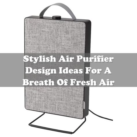 Looking for stylish air purifier design ideas to freshen up your space? Check out these sleek and modern designs that not only clean the air but also add a touch of elegance to your home. Breathe easier with these chic air purifiers! Air Purifier Design, Car Air Purifier, Car Interior Design, A Breath Of Fresh Air, Air Purifiers, Breath Of Fresh Air, Air Quality, Air Purifier, Fresh Air