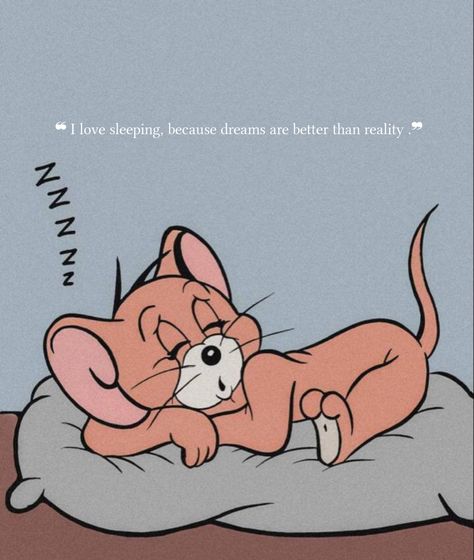 Jerry Sleeping, Sleepy Quotes, Sleep Quotes Funny, Jerry Images, Funny Snapchat Stories, Sleeping Drawing, Boyfriend Pranks Pictures, Cat Phone, Cute Inspirational Quotes