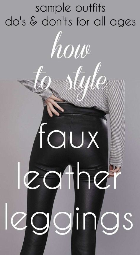 Leggings Outfit Dressy, Leather Leggings Outfit Night, Styling Leather Leggings, Leather Leggings Outfit Winter, Black Leather Leggings Outfit, How To Style Faux Leather Leggings, Casual Leggings Outfit, Faux Leather Pants Outfit, Style Faux Leather Leggings