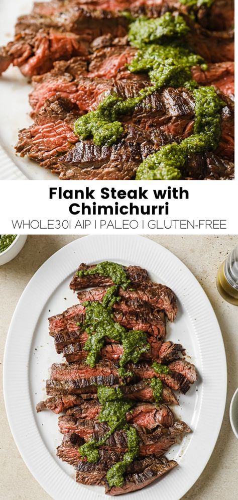 Flank Steak with Chimichurri (Paleo & AIP) Chimichurri Recipe Steak, Flank Steak With Chimichurri, Flank Steak Chimichurri, Steak With Chimichurri, Marinade Flank Steak, Sirloin Steak Recipes, Steak With Chimichurri Sauce, Unbound Wellness, Autoimmune Recipes