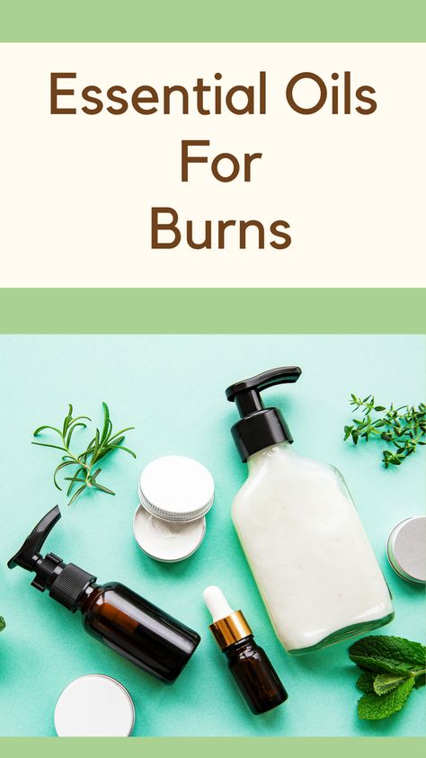 essential oils for minor burn relief Oils For Burns Skin, Essential Oils For Burns On Skin, Essential Oils For Blisters, Essential Oil For Boils, Essential Oil For Burns, Burn Remedy, Burn Relief, Green Roots, Plant Therapy Essential Oils