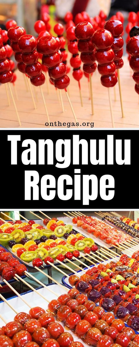 Tangululu Korean Recipe, Tongue Hulu Recipe, Tong Hulu Recipe, Tangululu Recipe, Tangululu Korean, Tang Hulu, Tanghulu Recipe, Chinese Snacks, Chinese Dessert