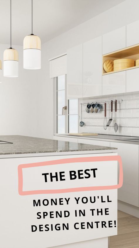 Picture of a light, white kitchen with text overlay reading the best money you'll spend in the design centre Design Center, Building A New Home, Home Upgrades, Building A House, New Homes, Good Things, Home Decor Decals, Building, Home Decor