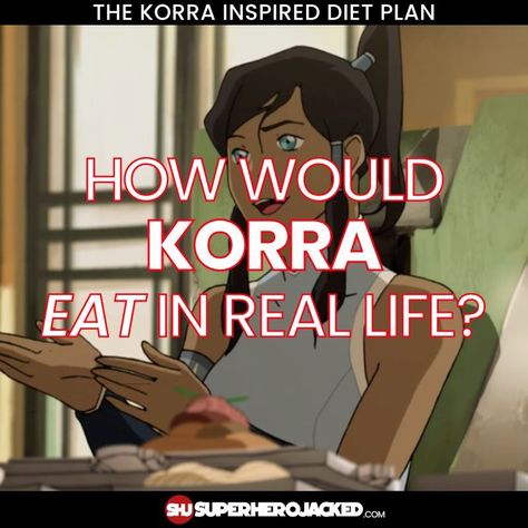 Korra Diet Plan Korra Avatar Workout, Korra Workout Routine, Uncle Iroh Workout, Anime Diet Plan, Korra Body Build, Korra Muscle, Korra Muscles, Korra Workout, Muscle Gain Diet