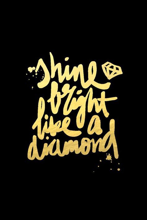 Diamond Backdrop, Gold Wallpaper Phone, Inspirational Phone Wallpaper, Positive Wallpapers, Phone Quotes, Inspirational Quotes Wallpapers, Wallpaper Iphone Quotes, Quote Backgrounds, Shine Bright Like A Diamond