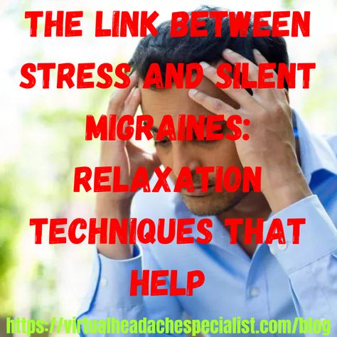 The Link Between Stress And Silent Migraines: Relaxation Techniques That Help. #migraine #headache #stress #silentmigraine #relaxation #meditation #blog #blogging #blogger Silent Migraine, Complex Migraine, Migraine Headache, Migraine Prevention, Guided Imagery, Severe Headache, Deep Breathing Exercises, Relaxation Meditation, Healthy Work