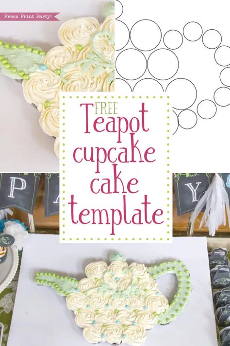 Free Teapot Cupcake Cake Template and Tutorial by Press Print Party! Teacup Cupcakes Ideas, Cupcake Tower Cake, Teapot Cake, Pull Apart Cupcake Cake, Pull Apart Cake, Tea Party Cake, Pull Apart Cupcakes, Cake Templates, Floral Wedding Cakes