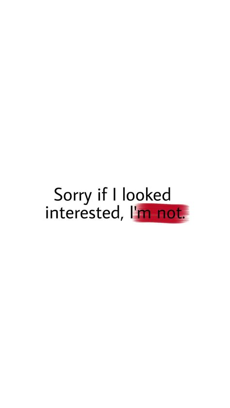 Sorry if I looked interested, I'm not. I’m A Boss Quote, Sorry If I Looked Interested I'm Not, Im Sorry Aethstetic, I'm Toxic Quotes, Irony Quotes, Short People Quotes, I'm Toxic, Toxic Quotes, Dream Feed