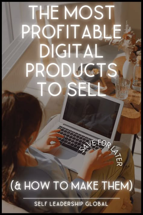 Create and sell digital products with these marketing tips from Self Leadership Global! Click to see ideas for the best digital products to sell, how you can sell them, and how you can include your branding to make them truly unique to your biz. No matter the niche you're in, digital products to sell online are still the best way to scale your business in 2022! Create And Sell Digital Products, Top Digital Products, How To Sell Products Online, Wellness Digital Products, Digital Content Ideas To Sell, Make Money With Digital Products, How To Become A Digital Marketer, Niche Products To Sell, How To Create A Digital Product