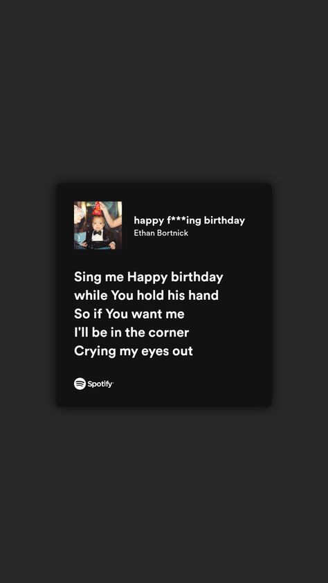 happy f***ing birthday lyrics - Ethan Bortnick Birthday Music Playlist, Ethan Bortnick, Spotify Song Lyrics, Happy Birthday Lyrics, Spotify Songs, Lyrics Spotify, Ipad Tutorials, Crying My Eyes Out, Songs Playlist