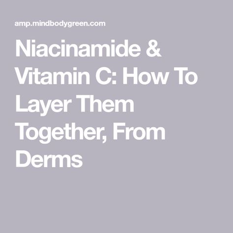 Vitamin C Niacinamide, How To Layer Niacinamide, Vitamin C Serum How To Use, When To Apply Vitamin C Serum, Niacinamide And Vitamin C, Vitamin C And Niacinamide, Holistic Skin Care, Reactive Oxygen Species, Best Vitamin C