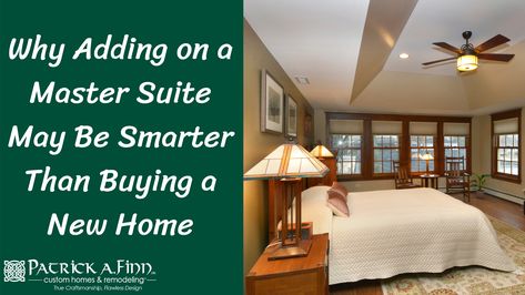 Why Adding on a Master Suite May be Smarter than Buying a New Home Adding On A Bedroom To Your House, Adding On A Master Suite, Sunroom Addition Off Bedroom Master Suite, Adding A Master Suite To A House, Room Additions Bedroom Master Suite, Add On Master Suite, Master Suite Addition Plans, Buying A New House, Master Addition