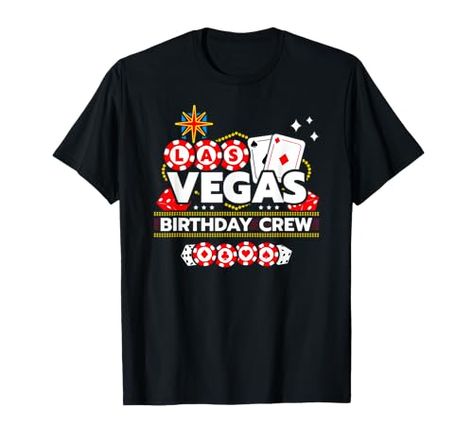 Vegas Birthday Crew - Birthday Squad - Las Vegas Birthday T-Shirt Weekend Vegas Trip, Vegas Themed Party, Vegas Birthday Party, Welcome To Las Vegas Sign, Las Vegas Birthday, Vegas Theme Party, Vegas Girls Trip, 1st Wedding Anniversary Gift, Vegas Birthday